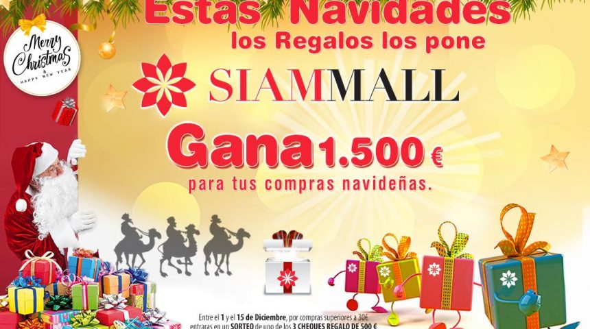 ¡Esta Navidad los regalos los pone Siam Mall! ¡Esta Navidad los regalos los pone Siam Mall!