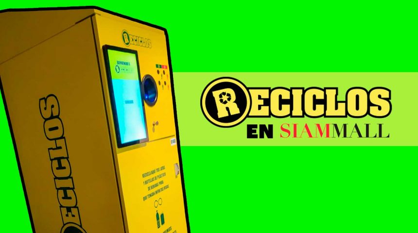 La máquina RECICLOS ¡Ya disponible en Siam Mall! La máquina RECICLOS ¡Ya disponible en Siam Mall!