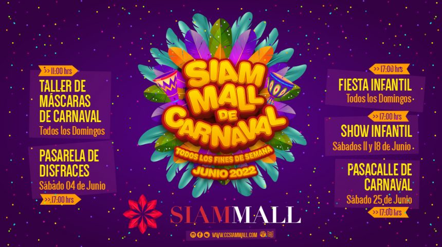 ¡Vuelve el Carnaval a Siam Mall! ¡Vuelve el Carnaval a Siam Mall!