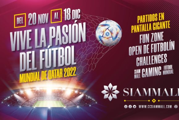 El Mundial 2022 se vive en Siam Mall El Mundial 2022 se vive en Siam Mall