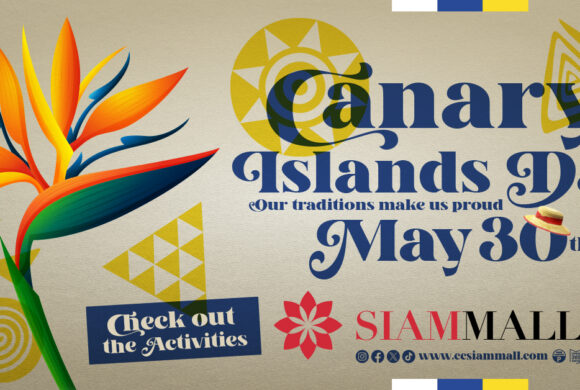 ¡Celebra el Día de Canarias en Siam Mall! ¡Celebra el Día de Canarias en Siam Mall!