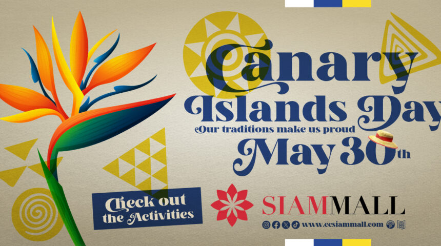 ¡Celebra el Día de Canarias en Siam Mall!