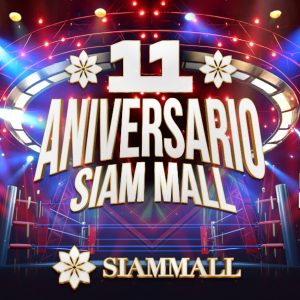 En este 11º Aniversario de Siam Mall, tu compra tiene premio.
