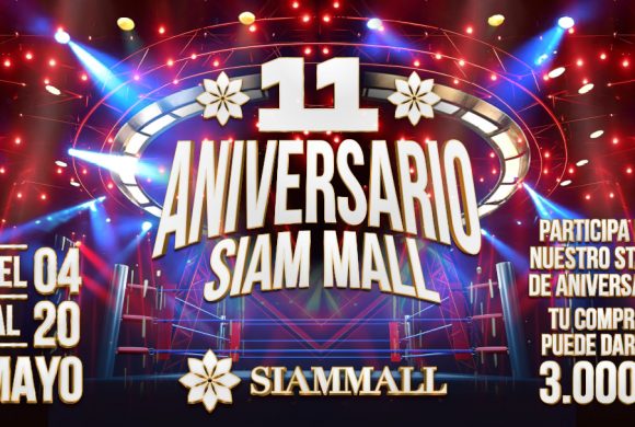 En este 11º Aniversario de Siam Mall, tu compra tiene premio.